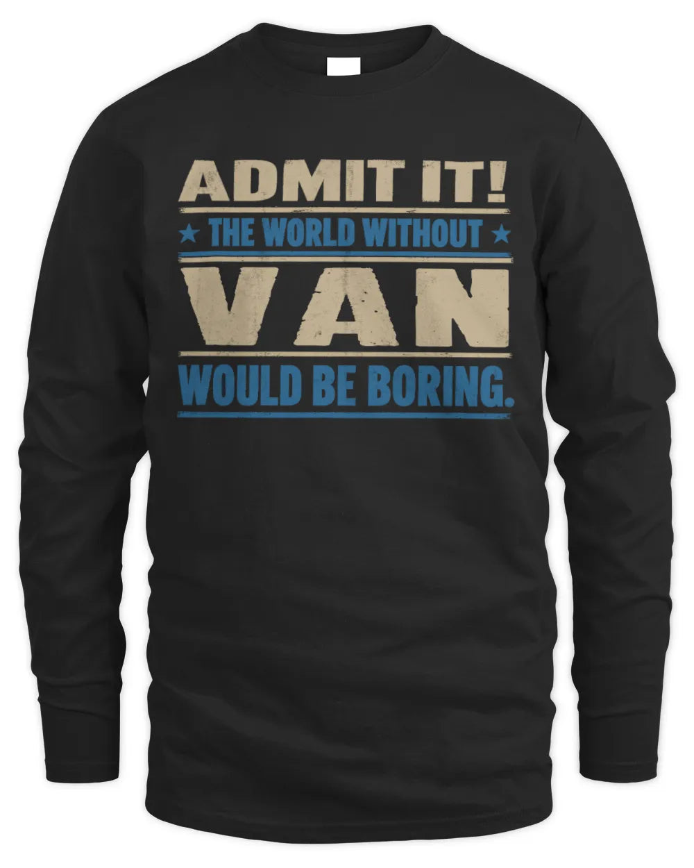 VAN TP68-K2-968 – Personalized Funny Quote Apparel “The World Without NAME Would Be Boring” - Men's Long Sleeved T-Shirt - Black