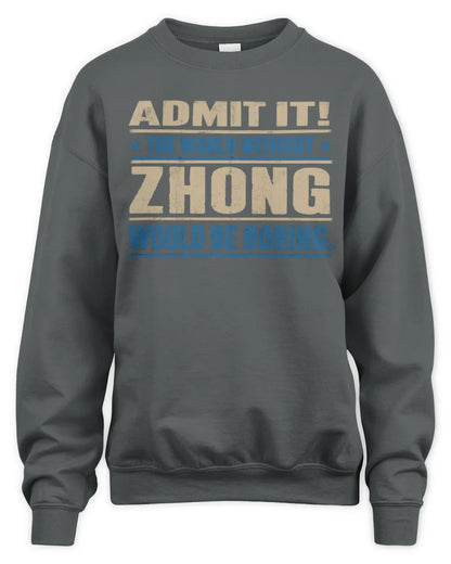 ZHONG TP68-K2-968 – Personalized Funny Quote Apparel “The World Without NAME Would Be Boring” - Unisex Sweatshirt - Charcoal