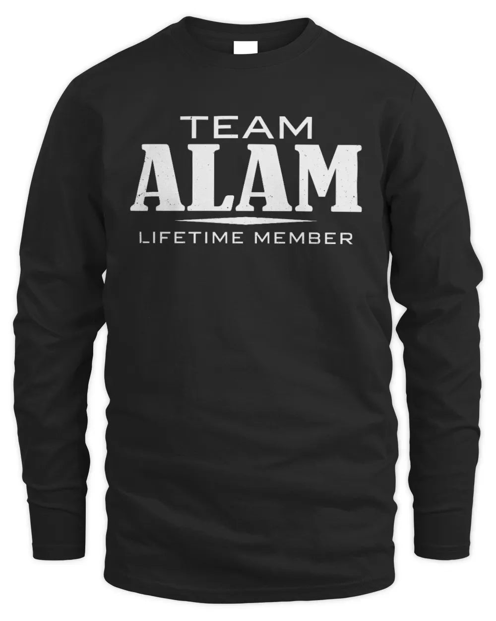 ALAM BL62-K4-128 - Personalized “Team NAME Lifetime Member” - Men's Long Sleeved T-Shirt - Black