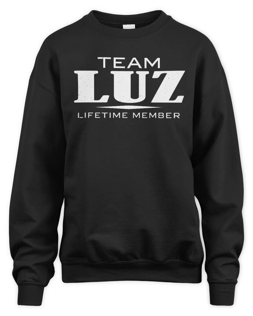 LUZ BL62-K4-128 - Personalized “Team NAME Lifetime Member” - Unisex Sweatshirt - Black
