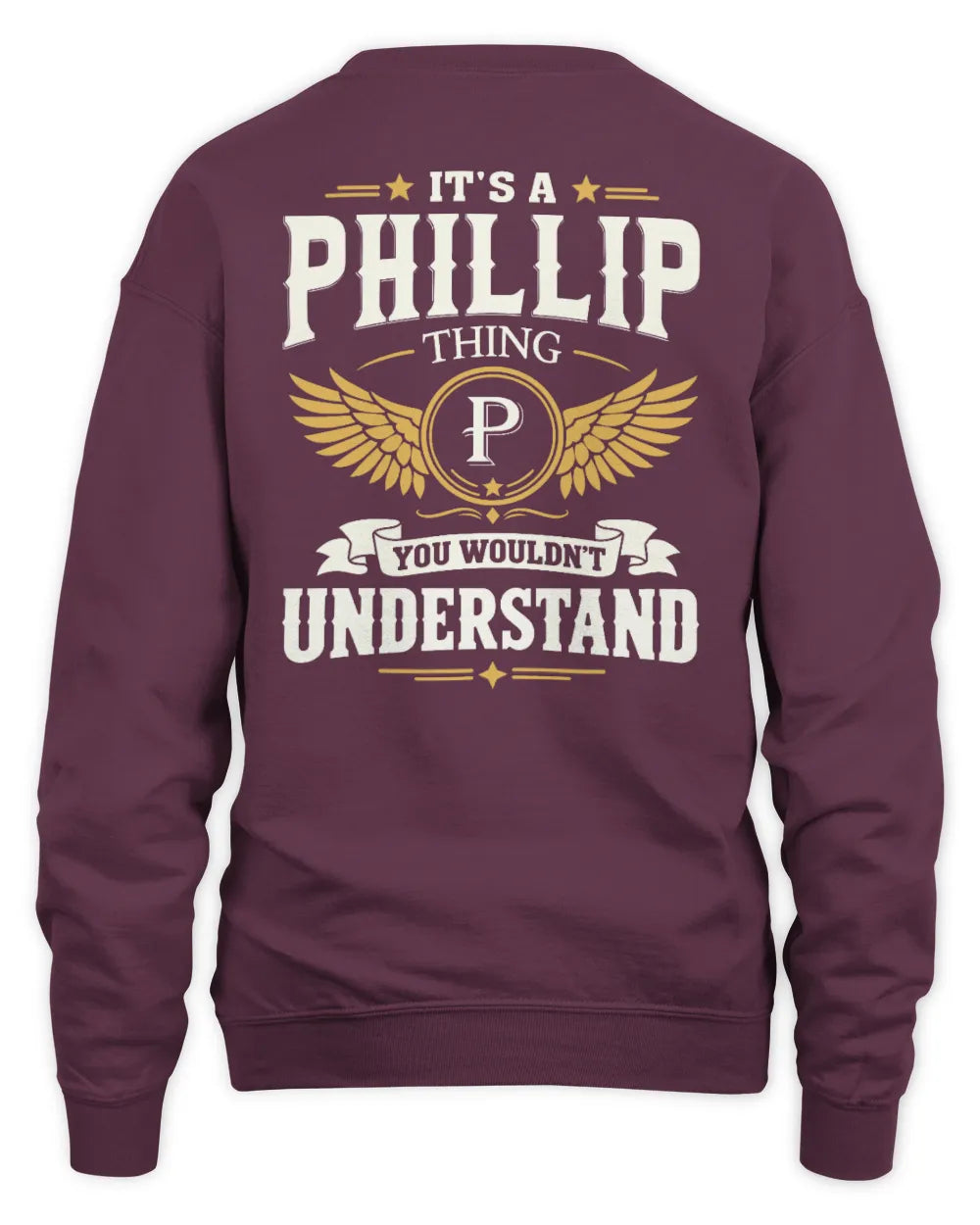PHILLIP KT06-M008 It’s a [NAME] Thing – You Wouldn’t Understand | Personalized Vintage T-Shirt - Unisex Sweatshirt - Maroon