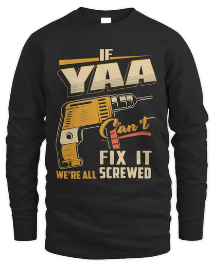 YAA TP22-K4-228 - Personalized Handyman T-Shirt “If AARON Can’t Fix It, We’re All Screwed” - Men's Long Sleeved T-Shirt - Black