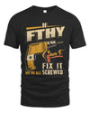 FTHY TP22-K4-228 - Personalized Handyman T-Shirt “If AARON Can’t Fix It, We’re All Screwed”