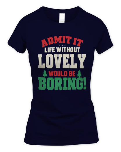 LOVELY P5 TH08 Christmas T-Shirt – “Life Without NAME Would Be Boring” - Women's Standard T-Shirt - Navy
