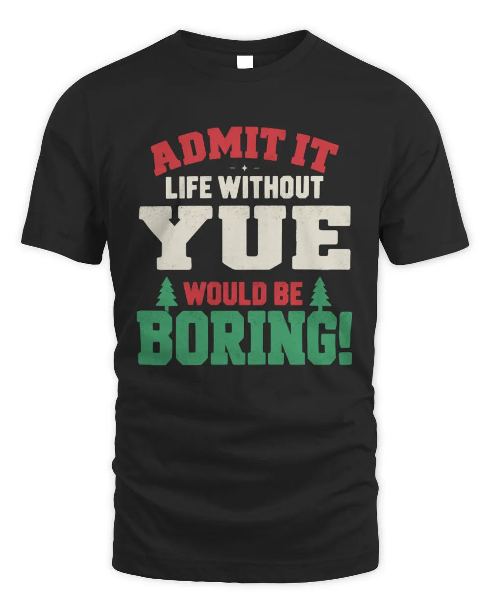 YUE P5 TH08 Christmas T-Shirt – “Life Without NAME Would Be Boring” - Unisex Standard T-Shirt - Black