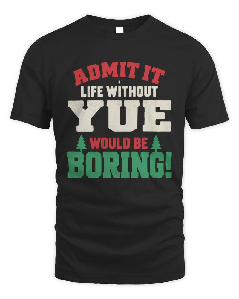 YUE P5 TH08 Christmas T-Shirt – “Life Without NAME Would Be Boring” - Unisex Standard T-Shirt - Black