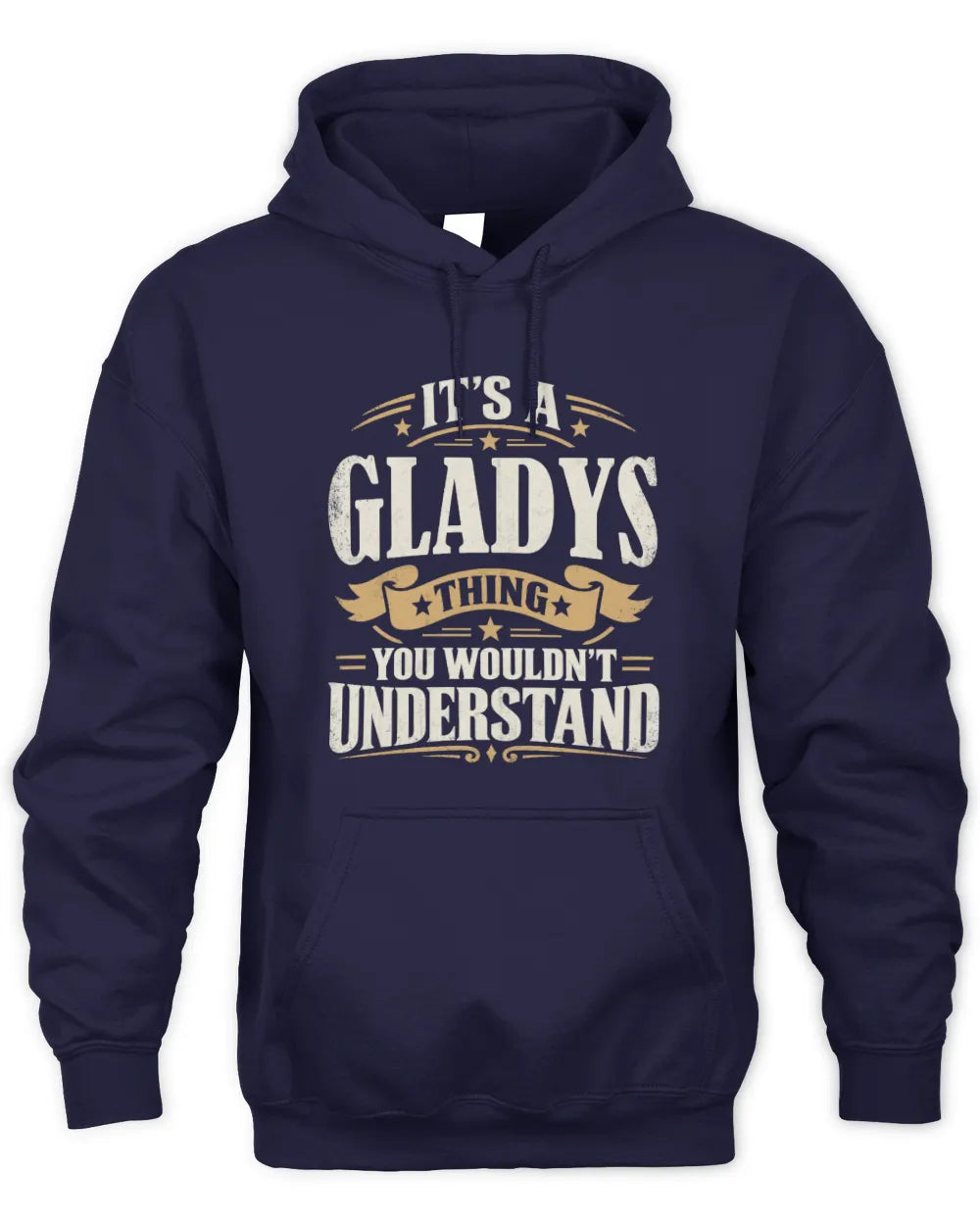 GLADYS P08 TH51 - Personalized “It’s a/an [NAME] Thing – You Wouldn’t Understand” Shirt - Unisex Hoodie - Navy