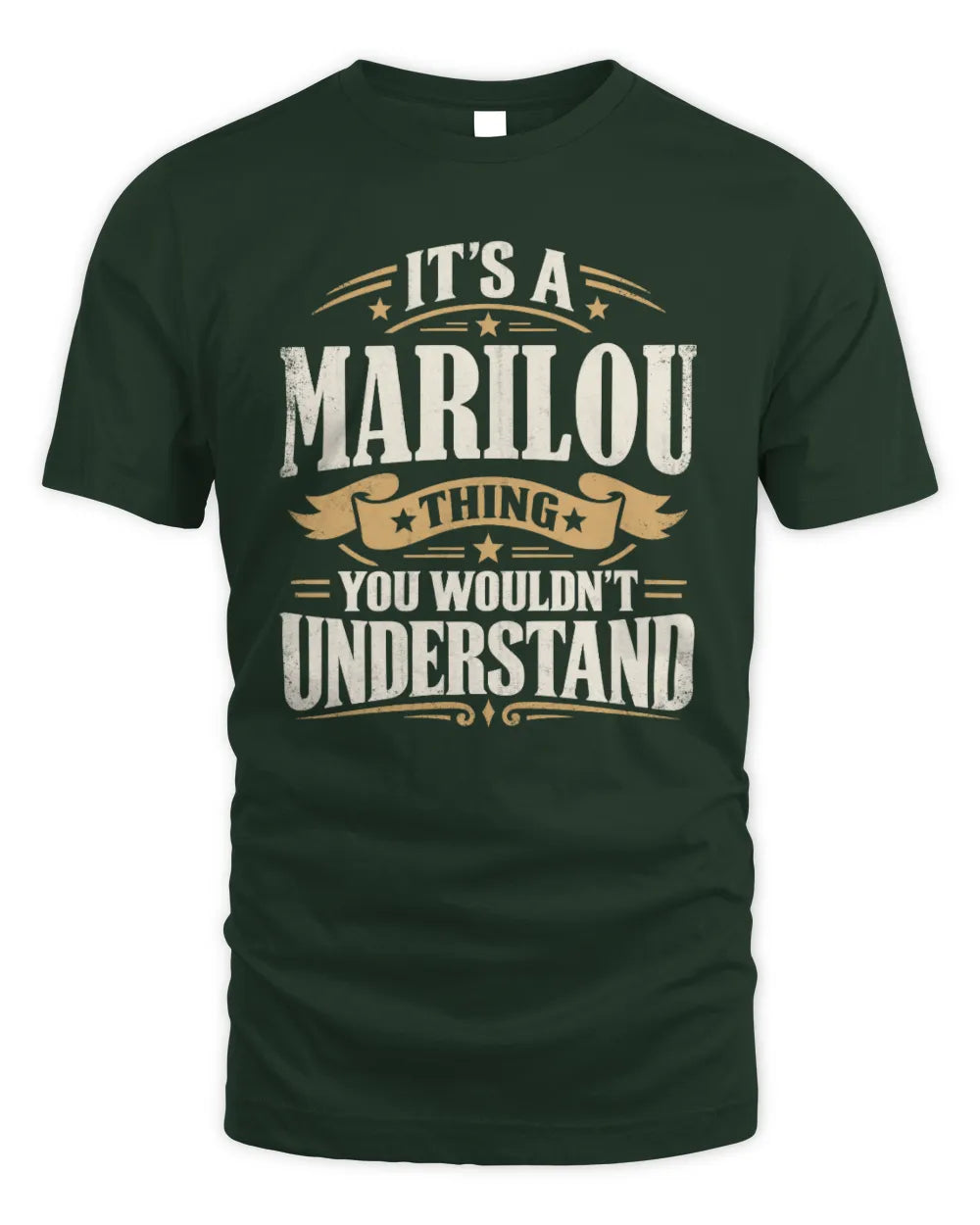 MARILOU P08 TH51 - Personalized “It’s a/an [NAME] Thing – You Wouldn’t Understand” Shirt - Unisex Standard T-Shirt - Forest Green