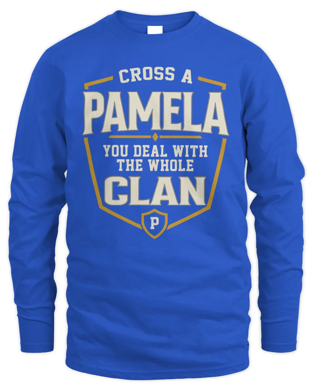 PAMELA NT1-K008 Cross A/An NAME, You Deal With the Whole Clan | Personalized Vintage T-Shirt - Men's Long Sleeved T-Shirt - Royal