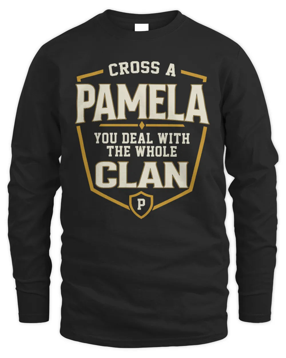 PAMELA NT1-K008 Cross A/An NAME, You Deal With the Whole Clan | Personalized Vintage T-Shirt - Men's Long Sleeved T-Shirt - Black