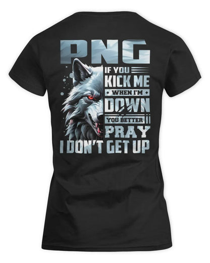 PNG AP62-K4-666 - Personalized Fierce Wolf Quote Apparel “If You Kick Me When I’m Down, You Better Pray I Don’t Get Up” - Women's Standard T-Shirt - Black