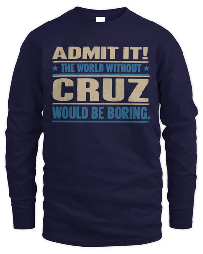 CRUZ TP68-K2-968 – Personalized Funny Quote Apparel “The World Without NAME Would Be Boring” - Men's Long Sleeved T-Shirt - Navy