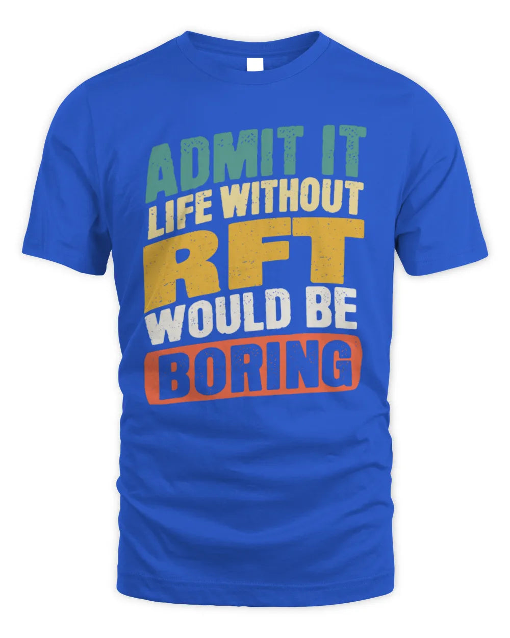 RFT TP88-K4-229
Personalized Funny Quote Apparel “Life Without NAME Would Be Boring” - Unisex Standard T-Shirt - Royal