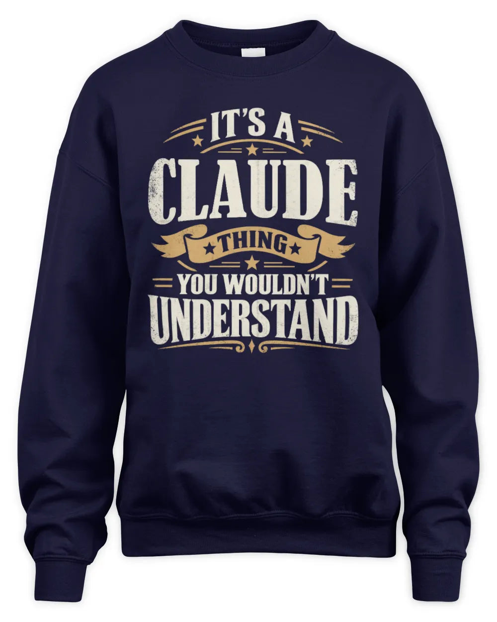CLAUDE P08 TH51 - Personalized “It’s a/an [NAME] Thing – You Wouldn’t Understand” Shirt - Unisex Sweatshirt - Navy
