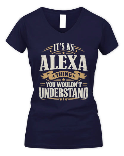 ALEXA P08 TH51 - Personalized “It’s a/an [NAME] Thing – You Wouldn’t Understand” Shirt - Women's V-Neck T-Shirt - Navy