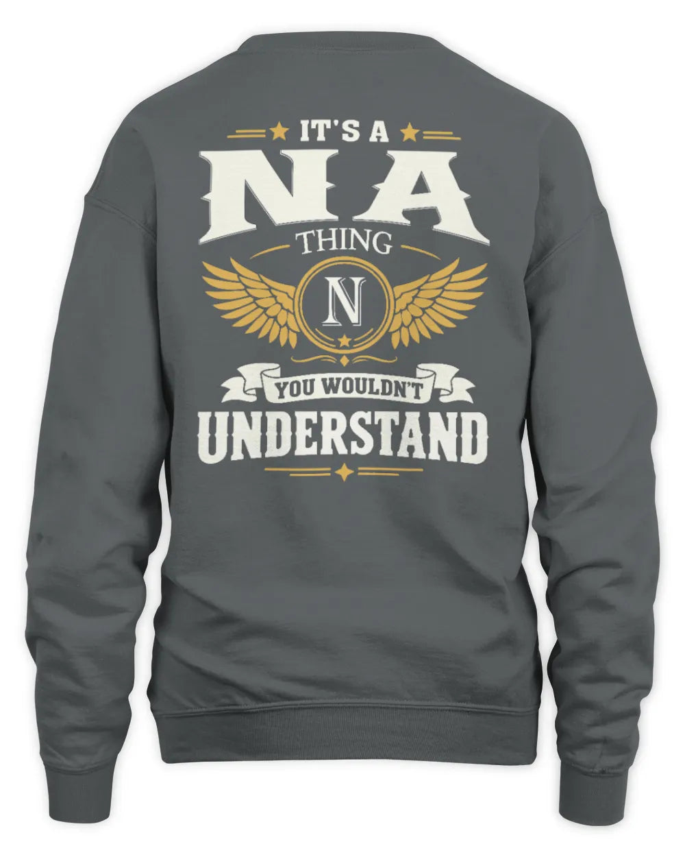 NA KT06-M008 It’s a [NAME] Thing – You Wouldn’t Understand | Personalized Vintage T-Shirt - Unisex Sweatshirt - Charcoal