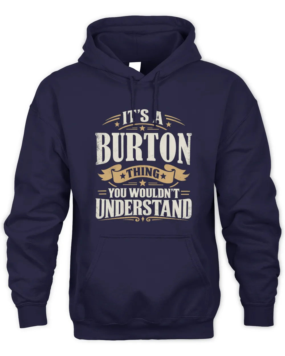 BURTON P08 TH51 - Personalized “It’s a/an [NAME] Thing – You Wouldn’t Understand” Shirt - Unisex Hoodie - Navy