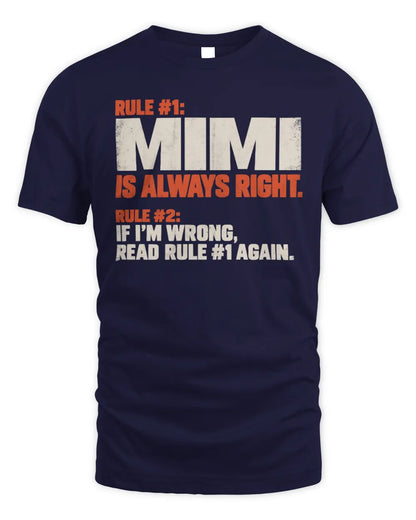 MIMI NP1-H006 
Always Right Personalized Name T-Shirt – Funny Custom Name Shirt - Unisex Standard T-Shirt - Navy