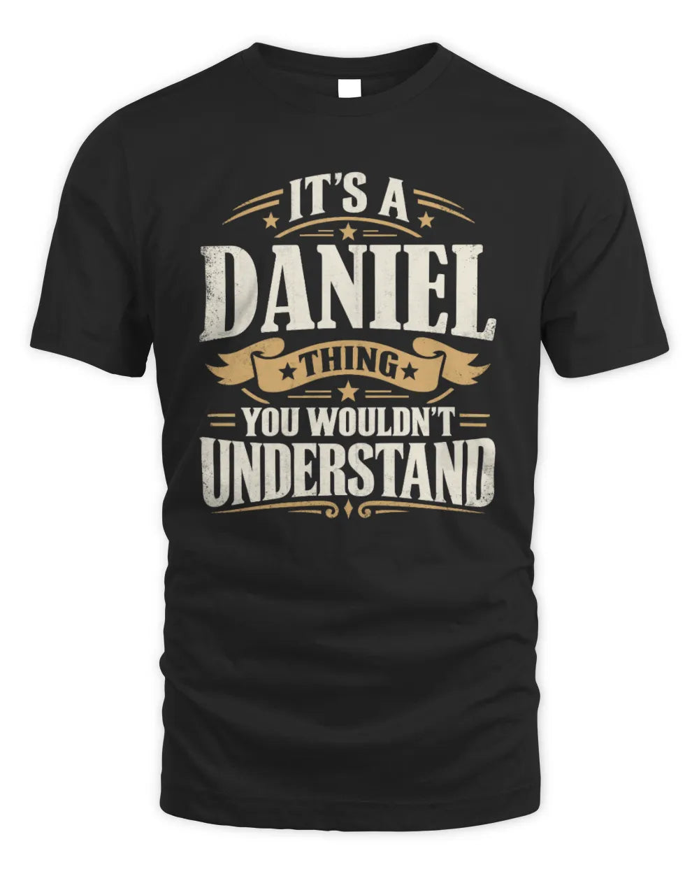DANIEL P08 TH51 - Personalized “It’s a/an [NAME] Thing – You Wouldn’t Understand” Shirt - Unisex Standard T-Shirt - Black