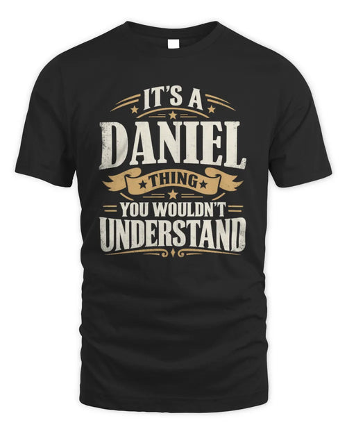 DANIEL P08 TH51 - Personalized “It’s a/an [NAME] Thing – You Wouldn’t Understand” Shirt - Unisex Standard T-Shirt - Black