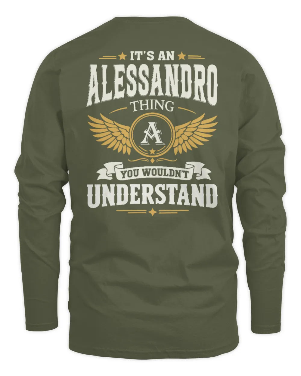 ALESSANDRO KT06-M008 It’s a [NAME] Thing – You Wouldn’t Understand | Personalized Vintage T-Shirt - Men's Long Sleeved T-Shirt - Military Green