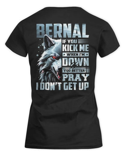 BERNAL AP62-K4-666 - Personalized Fierce Wolf Quote Apparel “If You Kick Me When I’m Down, You Better Pray I Don’t Get Up” - Women's Standard T-Shirt - Black