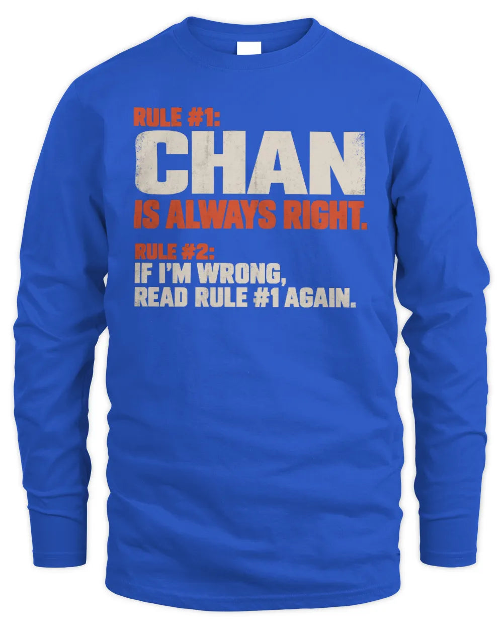 CHAN NP1-H006 - Always Right Personalized Name T-Shirt – Funny Custom Name Shirt - Men's Long Sleeved T-Shirt - Royal