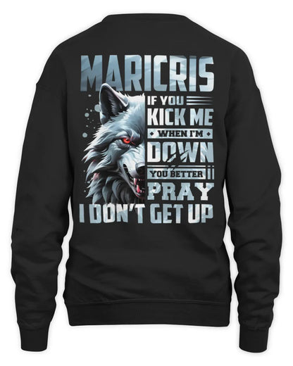 MARICRIS AP62-K4-666 - Personalized Fierce Wolf Quote Apparel “If You Kick Me When I’m Down, You Better Pray I Don’t Get Up” - Unisex Sweatshirt - Black