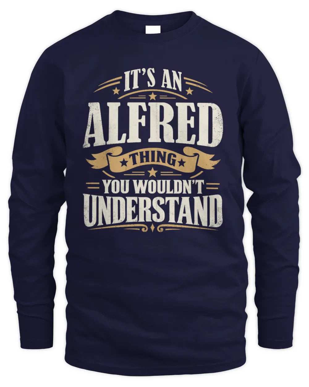 ALFRED P08 TH51 - Personalized “It’s a/an [NAME] Thing – You Wouldn’t Understand” Shirt - Men's Long Sleeved T-Shirt - Navy