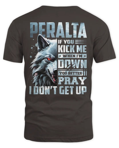 PERALTA AP62-K4-666 - Personalized Fierce Wolf Quote Apparel “If You Kick Me When I’m Down, You Better Pray I Don’t Get Up” - Unisex Standard T-Shirt - Dark Chocolate