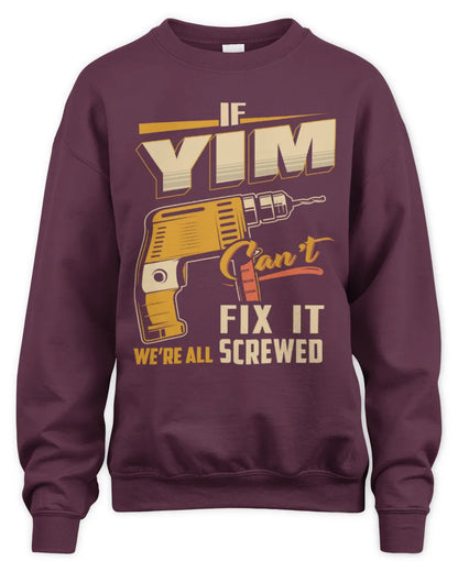 YIM TP22-K4-228 - Personalized Handyman T-Shirt “If AARON Can’t Fix It, We’re All Screwed” - Unisex Sweatshirt - Maroon