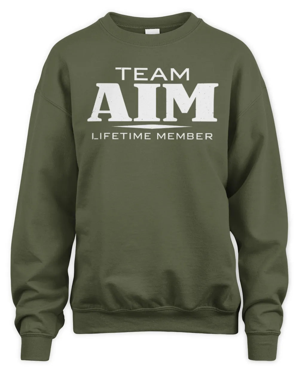 AIM BL62-K4-128 - Personalized “Team NAME Lifetime Member” - Unisex Sweatshirt - Military Green