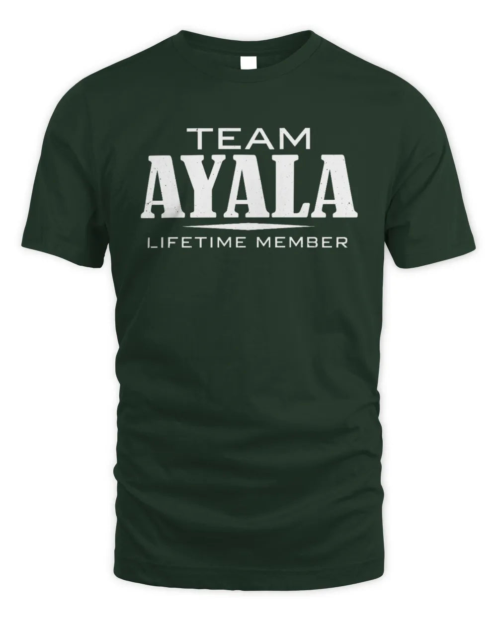 AYALA BL62-K4-128 - Personalized “Team NAME Lifetime Member” - Unisex Standard T-Shirt - Forest Green