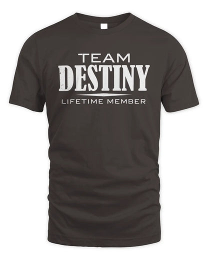 DESTINY BL62-K4-128 - Personalized “Team NAME Lifetime Member” - Unisex Standard T-Shirt - Dark Chocolate