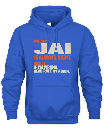 JAI NP1-H006 
Always Right Personalized Name T-Shirt – Funny Custom Name Shirt - Unisex Hoodie - Royal