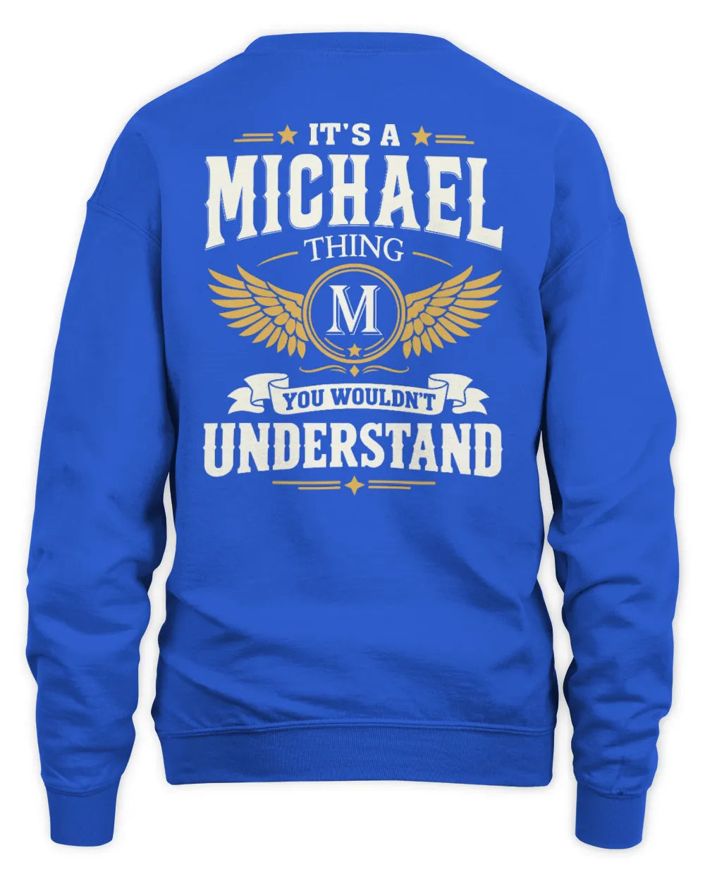 MICHAEL KT06-M008 It’s a [NAME] Thing – You Wouldn’t Understand | Personalized Vintage T-Shirt - Unisex Sweatshirt - Royal