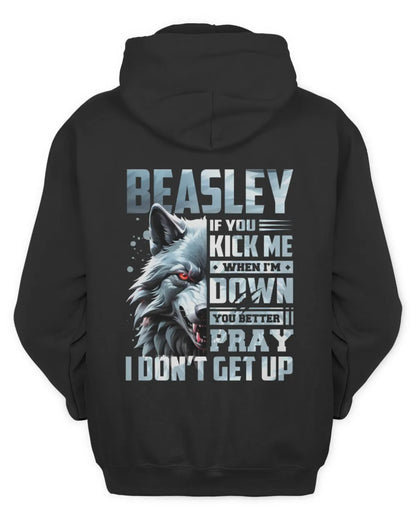 BEASLEY AP62-K4-666 - Personalized Fierce Wolf Quote Apparel “If You Kick Me When I’m Down, You Better Pray I Don’t Get Up” - Unisex Hoodie - Black
