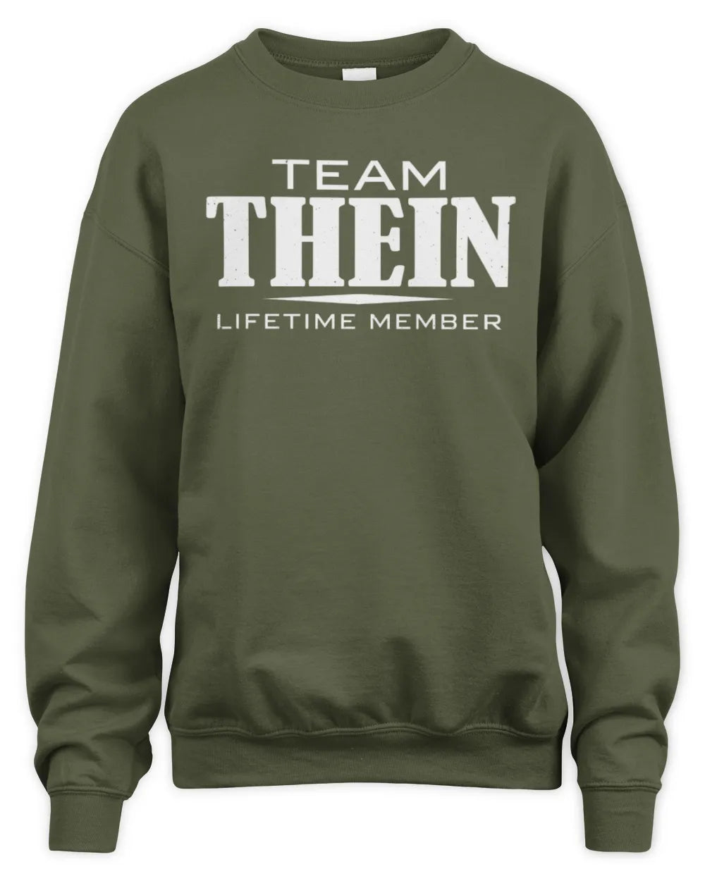 THEIN BL62-K4-128 - Personalized “Team NAME Lifetime Member” - Unisex Sweatshirt - Military Green