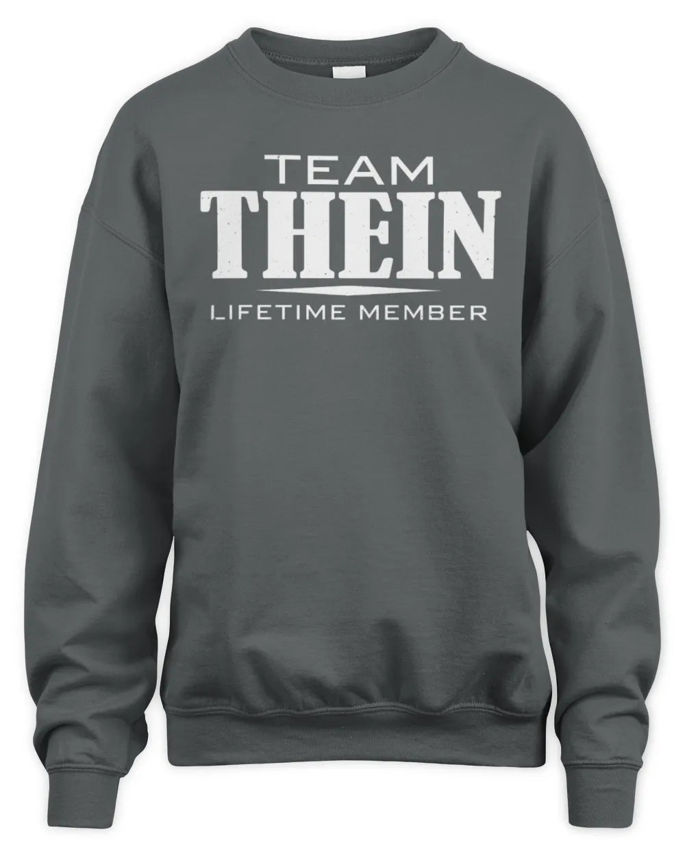 THEIN BL62-K4-128 - Personalized “Team NAME Lifetime Member” - Unisex Sweatshirt - Charcoal