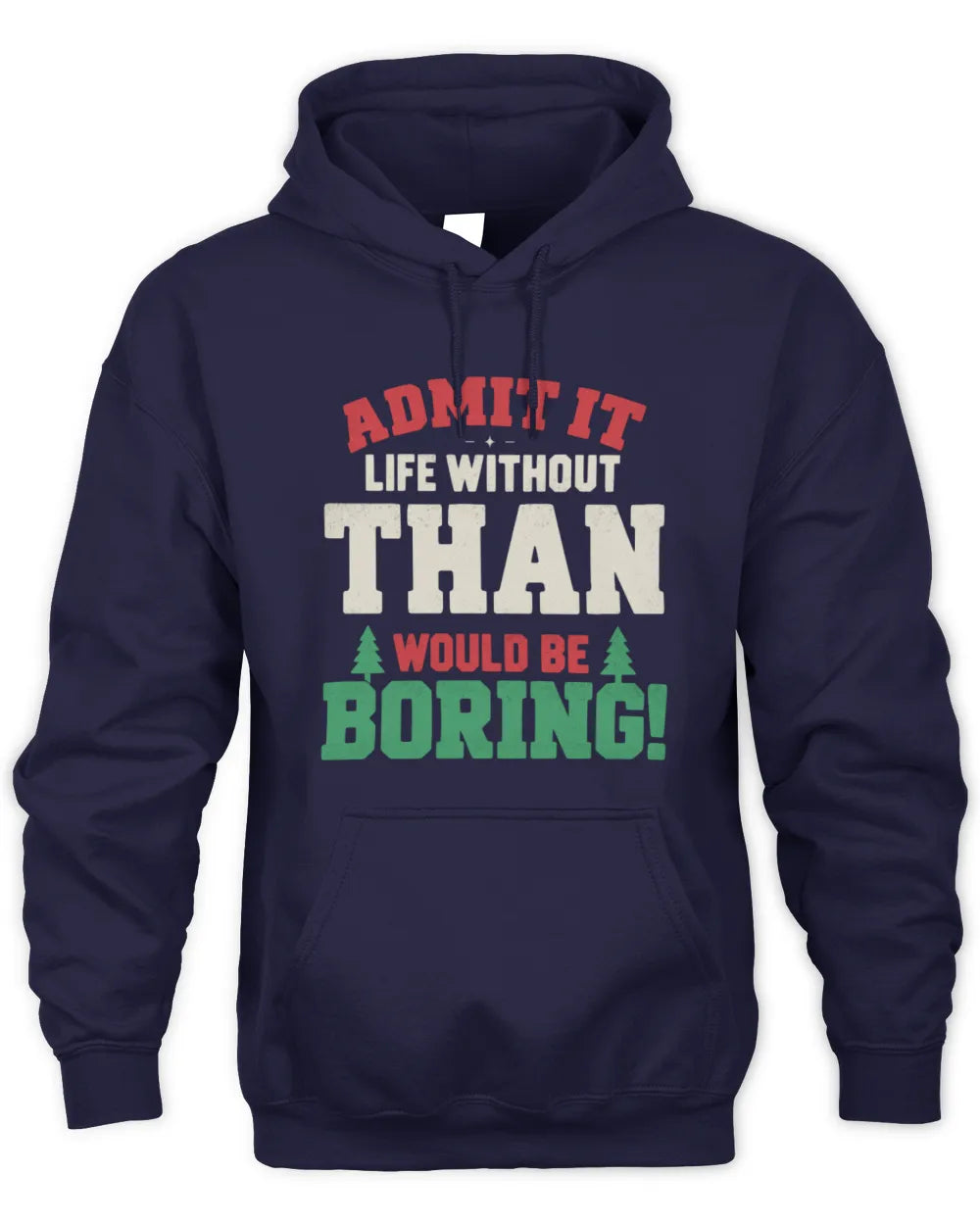 THAN P5 TH08 Christmas T-Shirt – “Life Without NAME Would Be Boring” - Unisex Hoodie - Navy