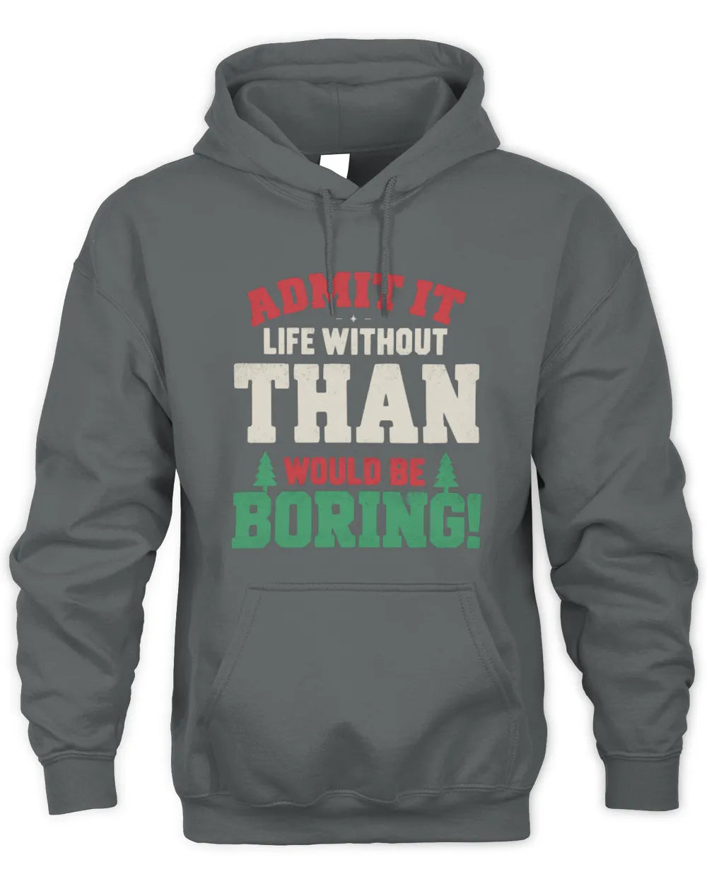 THAN P5 TH08 Christmas T-Shirt – “Life Without NAME Would Be Boring” - Unisex Hoodie - Charcoal