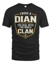 DIAN NT1-K008 Cross A/An NAME, You Deal With the Whole Clan | Personalized Vintage T-Shirt