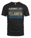 VILLANUEVA TP68-K2-968 – Personalized Funny Quote Apparel “The World Without NAME Would Be Boring”