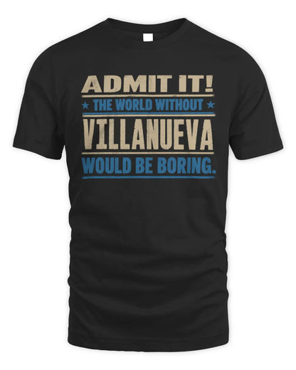 VILLANUEVA TP68-K2-968 – Personalized Funny Quote Apparel “The World Without NAME Would Be Boring” - Unisex Standard T-Shirt - Black