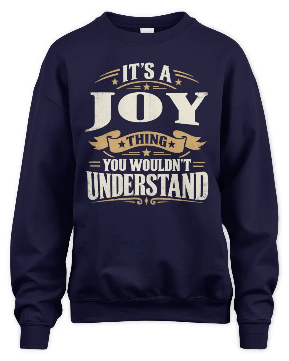 JOY P08 TH51 - Personalized “It’s a/an [NAME] Thing – You Wouldn’t Understand” Shirt - Unisex Sweatshirt - Navy