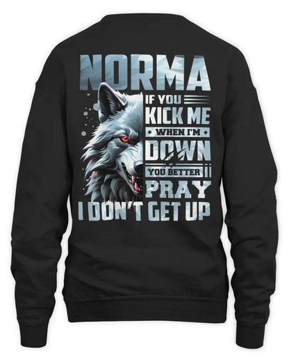 NORMA AP62-K4-666 - Personalized Fierce Wolf Quote Apparel “If You Kick Me When I’m Down, You Better Pray I Don’t Get Up” - Unisex Sweatshirt - Black