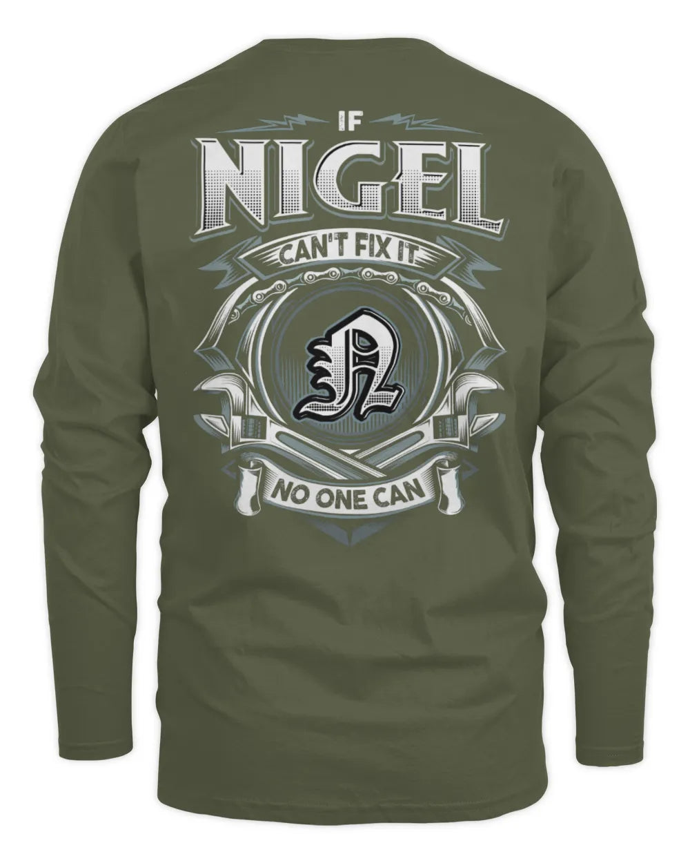 NIGEL AP81-K4-626 - Personalized Ahmed Quote Apparel “If Ahmed Can't Fix It, No One Can” - Men's Long Sleeved T-Shirt - Military Green