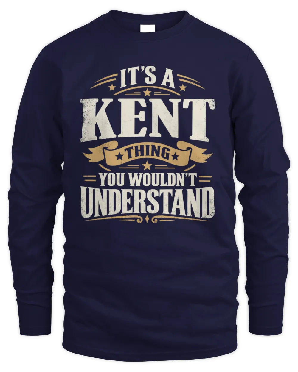 KENT P08 TH51 - Personalized “It’s a/an [NAME] Thing – You Wouldn’t Understand” Shirt - Men's Long Sleeved T-Shirt - Navy