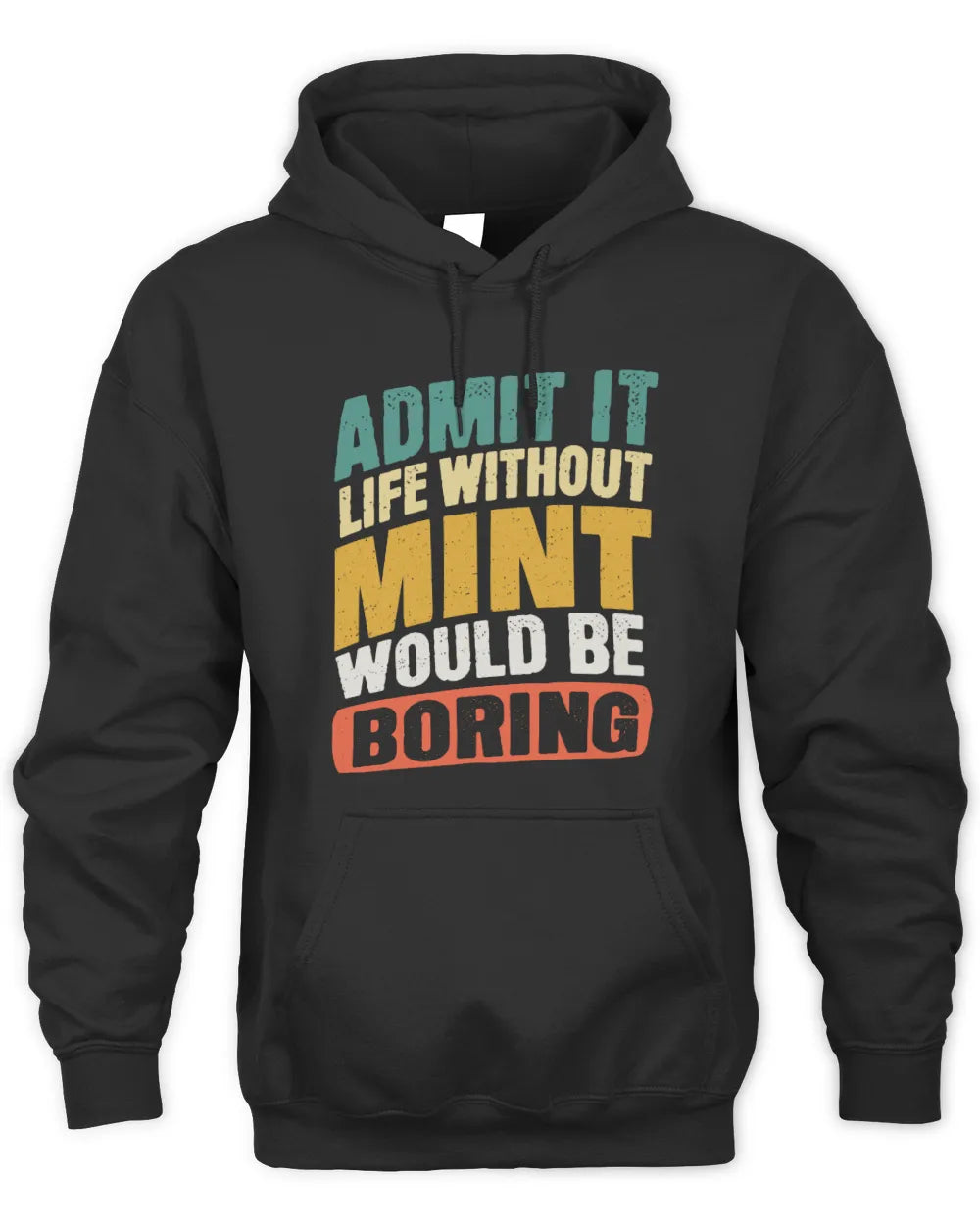 MINT TP88-K4-229
Personalized Funny Quote Apparel “Life Without NAME Would Be Boring” - Unisex Hoodie - Black