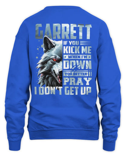 GARRETT AP62-K4-666 - Personalized Fierce Wolf Quote Apparel “If You Kick Me When I’m Down, You Better Pray I Don’t Get Up” - Unisex Sweatshirt - Royal